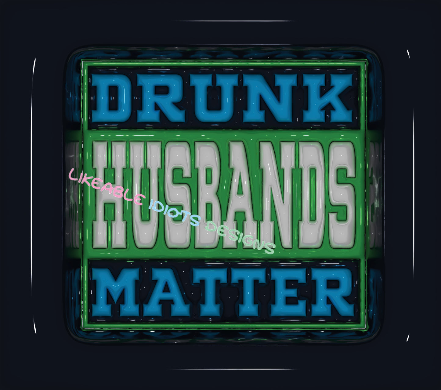 Tumbler designs in Puffy format Drunk Husbands Matter