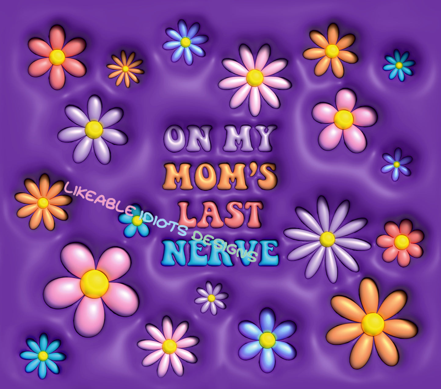 Tumbler designs in Puffy format moms last nerve