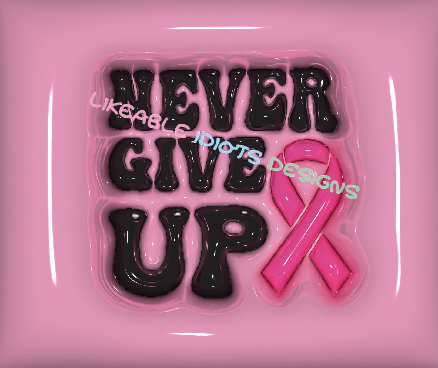 Tumbler designs in Puffy format never give up