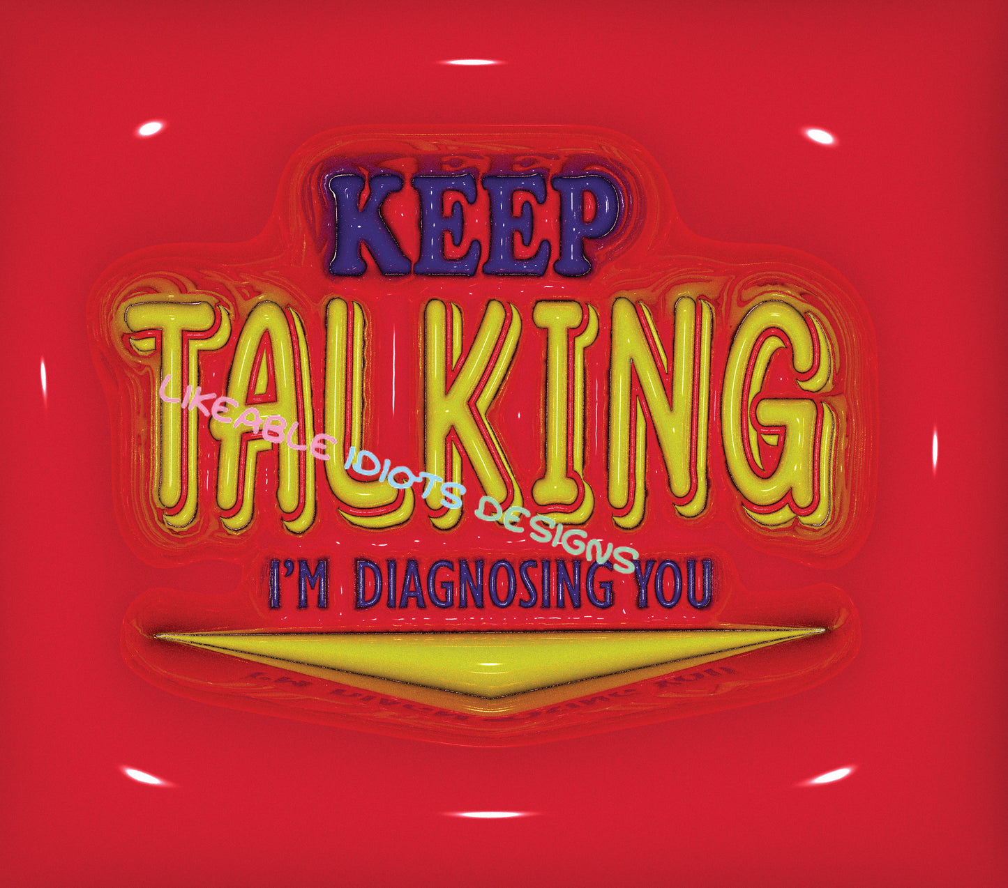 Tumbler designs in Puffy format Keep Talking