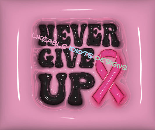 Tumbler designs in Puffy format never give up