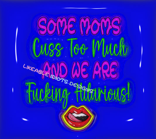 Tumbler designs in Puffy format cussing moms